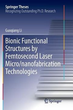 portada Bionic Functional Structures by Femtosecond Laser Micro/Nanofabrication Technologies (en Inglés)