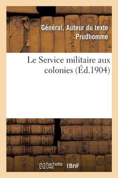 portada Le Service militaire aux colonies (en Francés)
