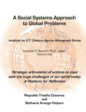 portada Strategic Articulation of Actions to Cope with the Huge Challenges or Our World: A Platform for Reflection.: Volume 1 (A Social Systems Approach to Global Problems)
