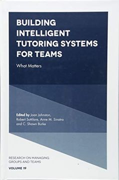 portada Building Intelligent Tutoring Systems for Teams: What Matters: 19 (Research on Managing Groups and Teams) (en Inglés)