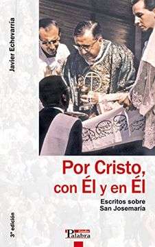Por Cristo, Con Él Y En Él (Estudios Palabra)