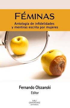 portada Féminas: Antologías de infidelidades y mentiras escrita por mujeres (in Spanish)
