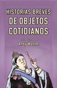 portada Historias Breves de los Objetos Cotidianos (in Spanish)
