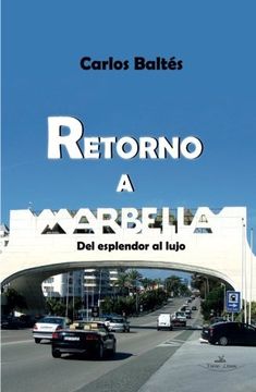 portada Retorno a Marbella: Del esplendor al lujo (Novela comtemporanea)