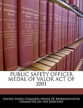 portada public safety officer medal of valor act of 2001 (en Inglés)