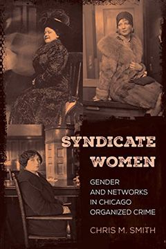 portada Syndicate Women: Gender and Networks in Chicago Organized Crime (en Inglés)