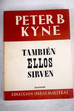 Libro También Ellos Sirven De Kyne, Peter B. - Buscalibre