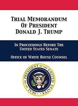 portada Trial Memorandum of President Donald j. Trump: In Proceedings Before the United States Senate (en Inglés)