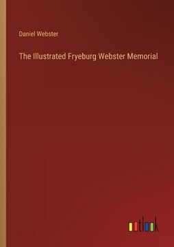 portada The Illustrated Fryeburg Webster Memorial