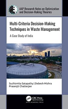 portada Multi-Criteria Decision-Making Techniques in Waste Management: A Case Study of India (Aap Research Notes on Optimization and Decision-Making Theories) (in English)