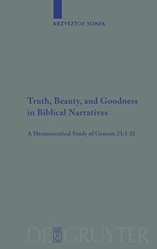 portada Truth, Beauty, and Goodness in Biblical Narratives (Beihefte zur Zeitschrift fur die Alttestamentliche Wissenschaft) (en Inglés)