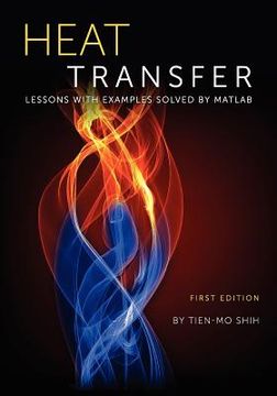 portada heat transfer: lessons with examples solved by matlab (in English)