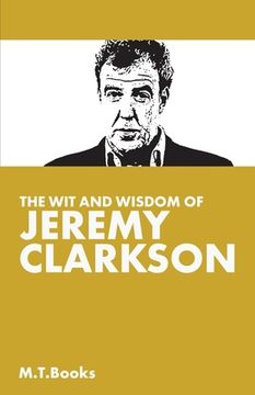 portada The Wit and Wisdom of Jeremy Clarkson (en Inglés)