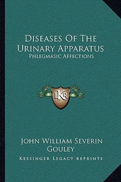 portada diseases of the urinary apparatus: phlegmasic affections (in English)