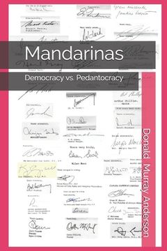 portada Mandarinas: Democracy vs. Pedantocracy (excellence-indifference-mediocrity-scandal) (en Inglés)