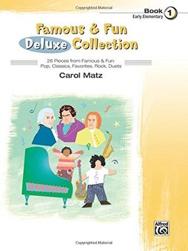 portada Famous & Fun Deluxe Collection, Bk 1: 26 Pieces from Famous & Fun: Pop, Classics, Favorites, Rock, Duets