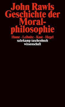 portada Geschichte der Moralphilosophie: Hume, Leibniz, Kant, Hegel (Suhrkamp Taschenbuch Wissenschaft) (en Alemán)