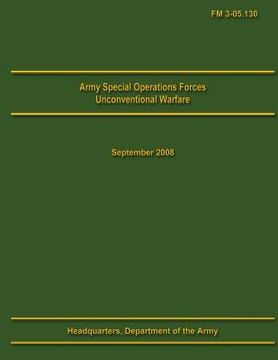 portada Army Special Operations Forces Unconventional Warfare Field Manual 3-05.130 (en Inglés)