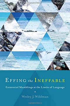 portada Effing the Ineffable: Existential Mumblings at the Limits of Language (in English)