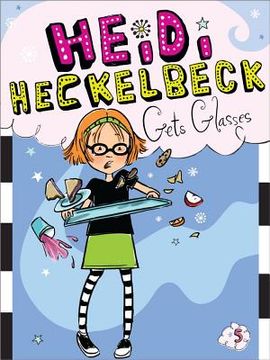 portada heidi heckelbeck gets glasses (en Inglés)
