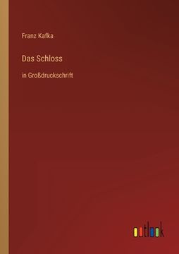 portada Das Schloss: in Großdruckschrift (in German)
