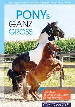 portada Ponys Ganz Groß: Originelle Beschäftigungsideen für Kleine Pferde (en Alemán)
