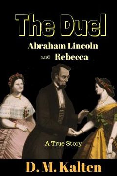 portada Abraham Lincoln and Rebecca: The Duel (in English)