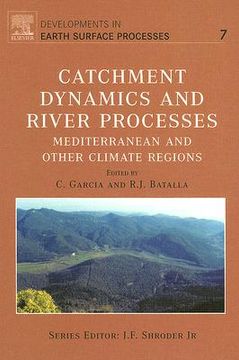 portada catchment dynamics and river processes: mediterranean and other climate regions (en Inglés)