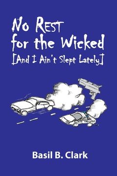 portada No Rest for the Wicked: And I Ain't Slept Lately (en Inglés)