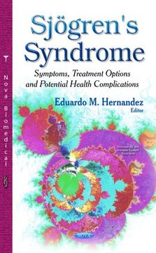 portada Sjögren's Syndrome: Symptoms, Treatment Options and Potential Health Complications (Immunology and Immune System Disorders)
