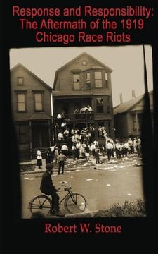 portada Response and Responsibility: The Aftermath of the 1919 Chicago Race Riots