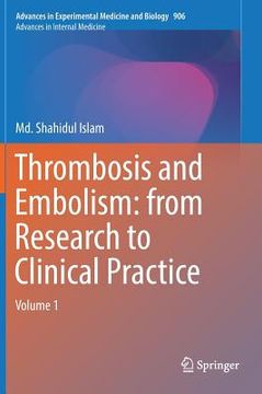 portada Thrombosis and Embolism: From Research to Clinical Practice: Volume 1 (en Inglés)