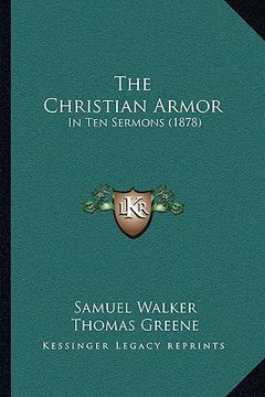 portada the christian armor: in ten sermons (1878) (en Inglés)