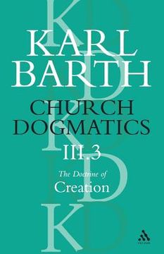 portada church dogmatics the doctrine of creation, volume 3, part 3: the creator and his creature (en Inglés)