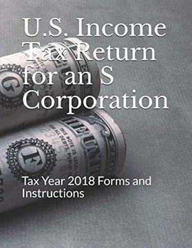 portada U. S. Income tax Return for an s Corporation: Tax Year 2018 Forms and Instructions (en Inglés)