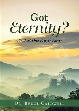 portada Got Eternity?: It's Just One Prayer Away (in English)