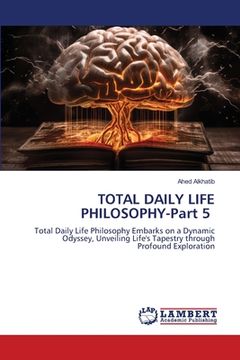 portada TOTAL DAILY LIFE PHILOSOPHY-Part 5 (in English)