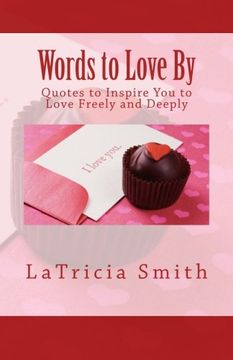 portada Words to Love By: Quotes to Inspire You to Love Freely and Deeply