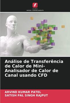 portada Análise de Transferência de Calor de Mini-Analisador de Calor de Canal Usando cfd (en Portugués)