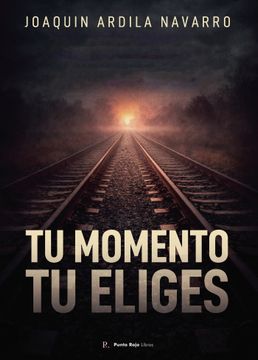 Tu momento. Tu eliges