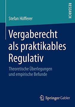 portada Vergaberecht als Praktikables Regulativ: Theoretische Uberlegungen und Empirische Befunde 