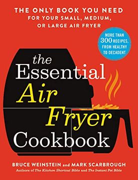 portada The Essential air Fryer Cookbook: The Only Book you Need for Your Small, Medium, or Large air Fryer (en Inglés)