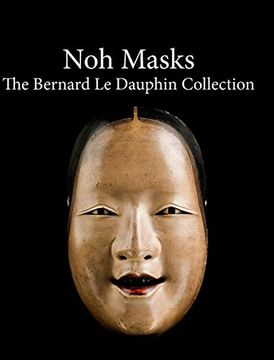 portada Noh Masks - the Bernard le Dauphin Collection 