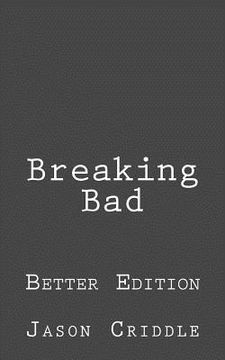 portada Breaking Bad: Better Edition (en Inglés)