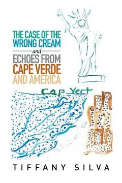portada The Case of the Wrong Cream and Echoes from Cape Verde and America (en Inglés)