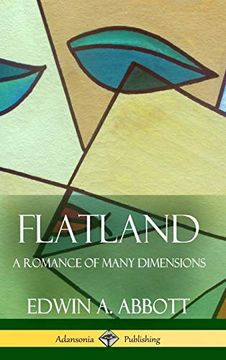 portada Flatland a Romance of Many Dimensions (Complete With Illustrations) (Hardcover) (en Inglés)