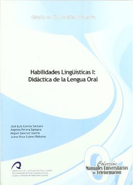 portada Habilidades Lingüí­Sticas i: Didáctica de la Lengua Oral (Manual Universitario de Teleformación. Grado en Educación Primaria)