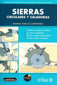 portada Sierras Circulares y Caladoras, Manual Para el Carpintero (in Spanish)