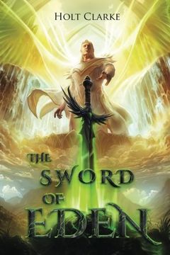 portada The Sword of Eden: Volume 1 (The Kingdom of Heaven Chronicles)