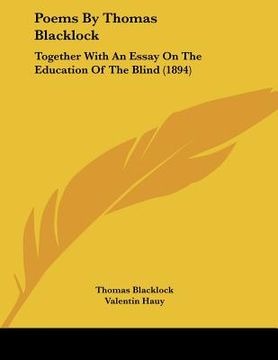 portada poems by thomas blacklock: together with an essay on the education of the blind (1894) (en Inglés)